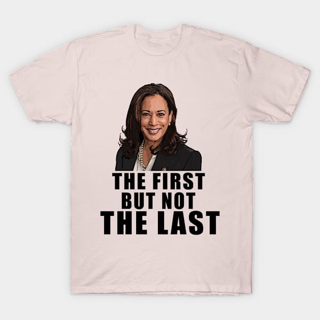 the first but not the last T-Shirt by DESIGNSDREAM